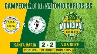 Melhores Momentos - Principal - Santa Maria  2 x 2 Vila Doze - Campeonato de Antônio Carlos - 2026